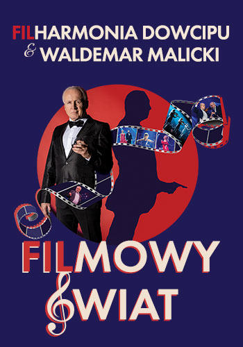 Filharmonia Dowcipu i Waldemar Malicki - Filmowy Świat